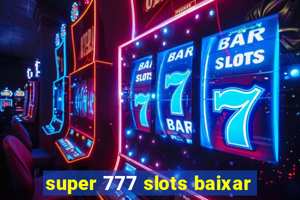 super 777 slots baixar