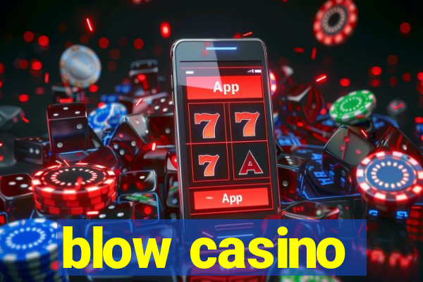 blow casino