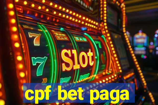 cpf bet paga