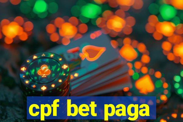 cpf bet paga