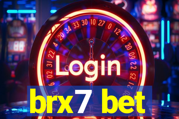 brx7 bet