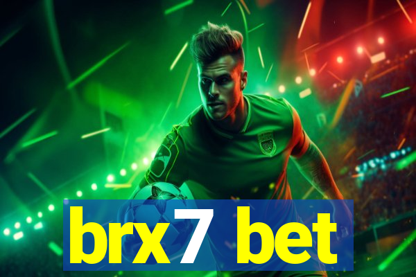 brx7 bet