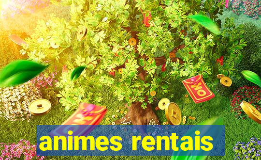 animes rentais