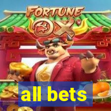 all bets