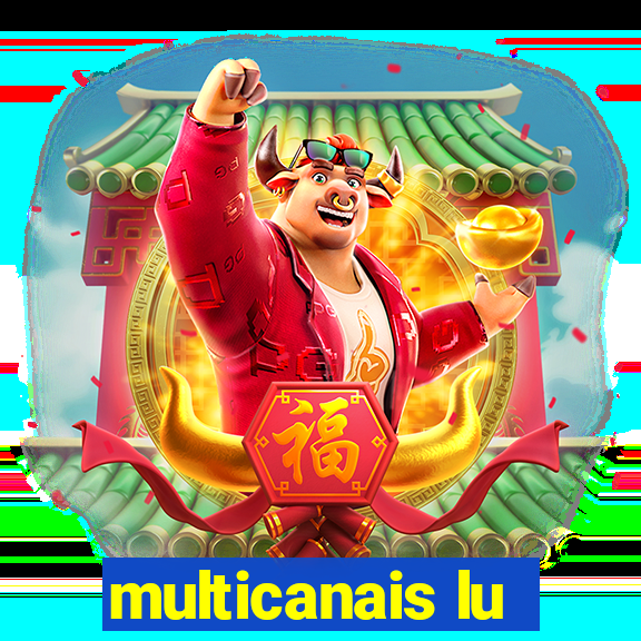 multicanais lu