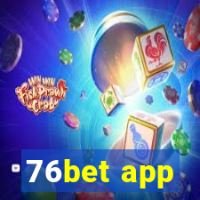 76bet app