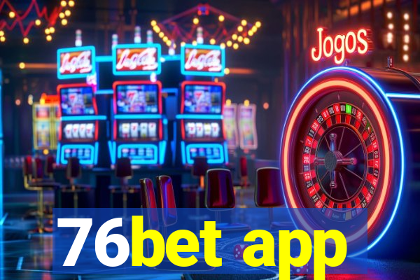 76bet app