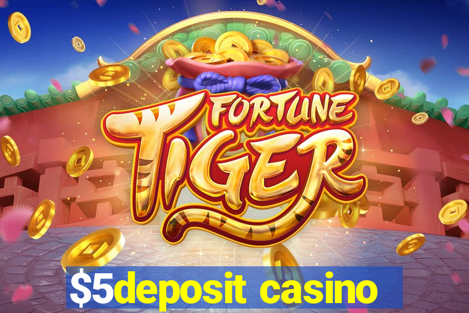 $5deposit casino