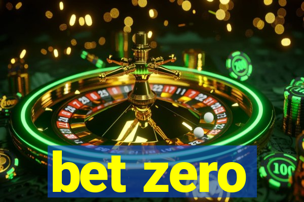 bet zero