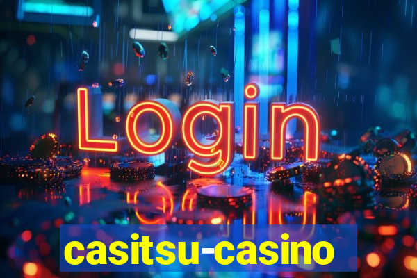 casitsu-casino