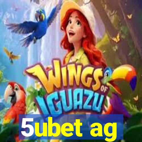 5ubet ag