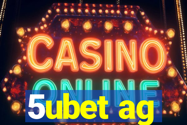 5ubet ag