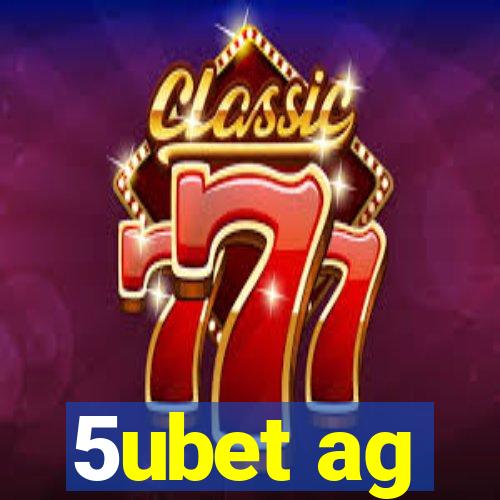 5ubet ag