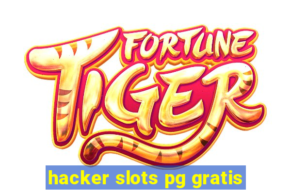 hacker slots pg gratis