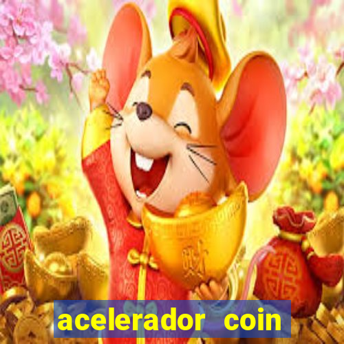 acelerador coin master 2024