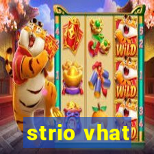 strio vhat