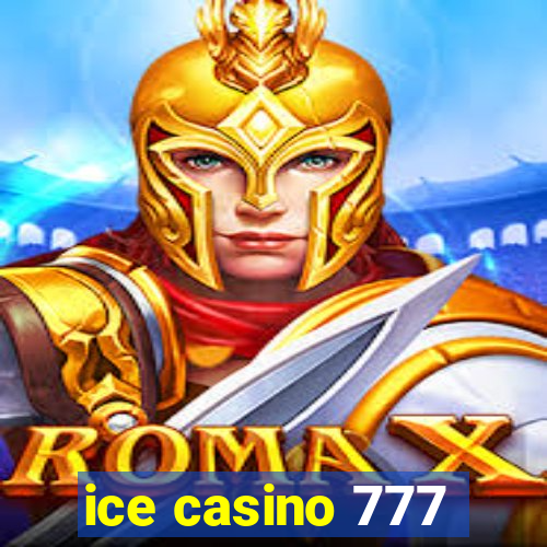 ice casino 777