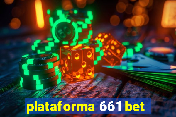 plataforma 661 bet