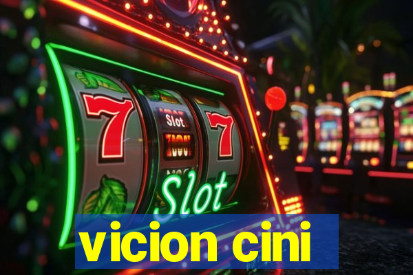 vicion cini