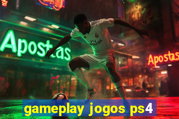 gameplay jogos ps4