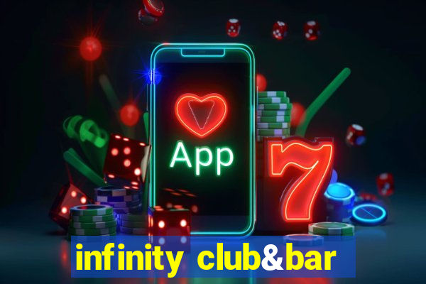 infinity club&bar