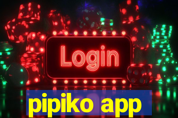 pipiko app