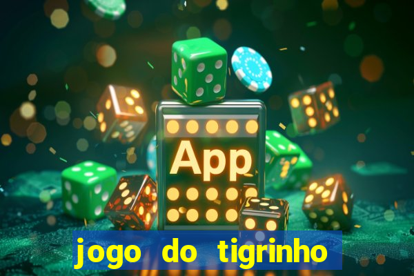 jogo do tigrinho em casa chinesa