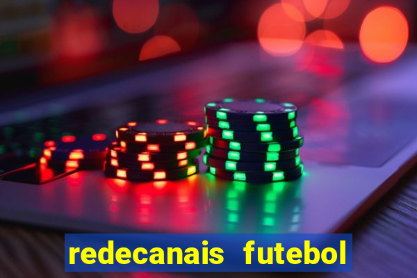 redecanais futebol ao vivo