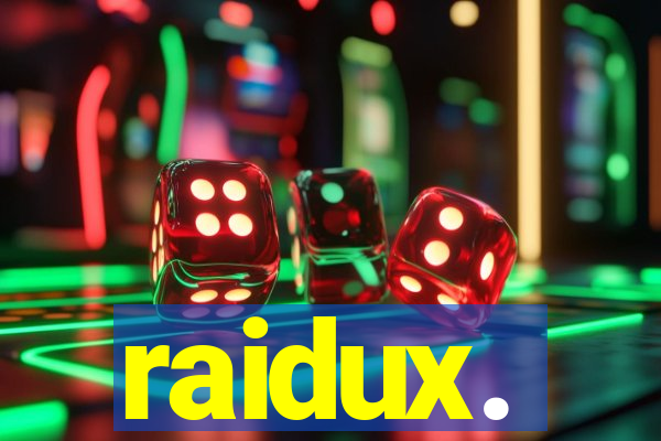 raidux.