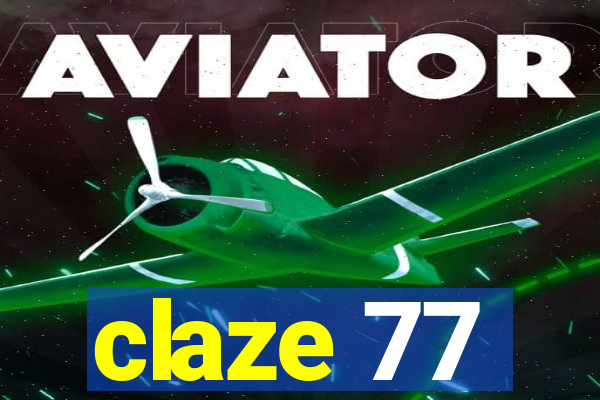 claze 77