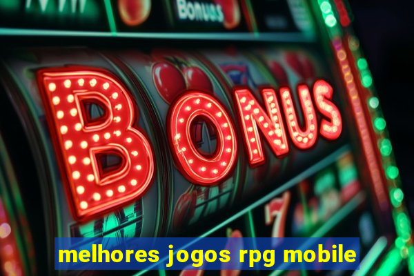 melhores jogos rpg mobile