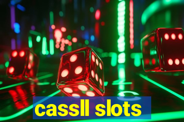 cassll slots