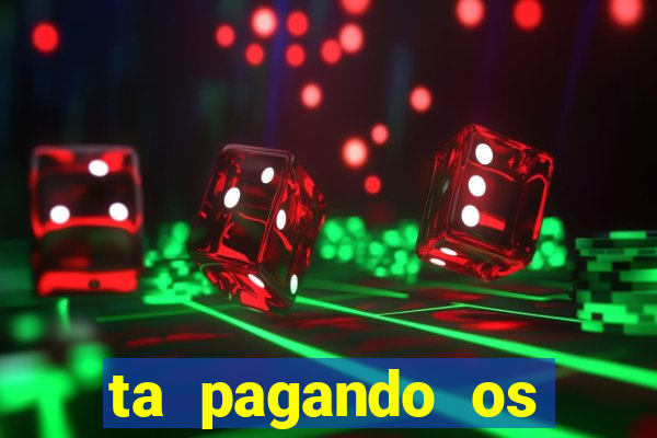 ta pagando os melhores slots