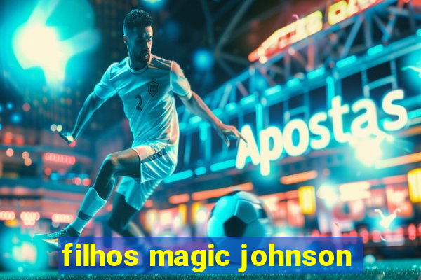 filhos magic johnson