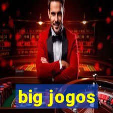 big jogos