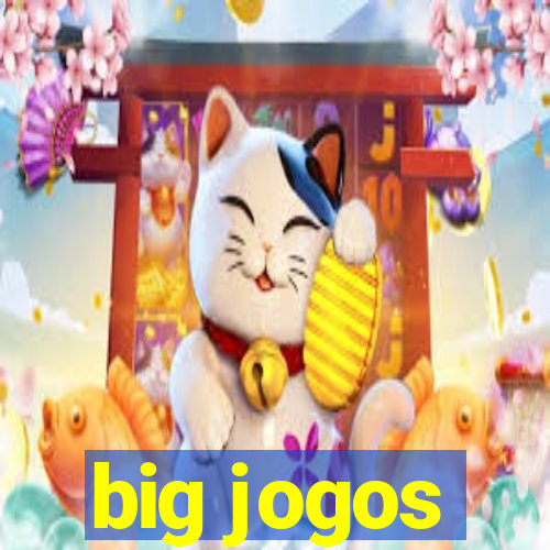 big jogos