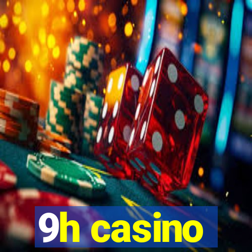 9h casino