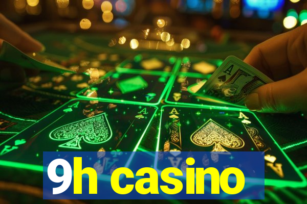 9h casino