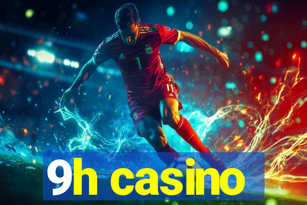 9h casino