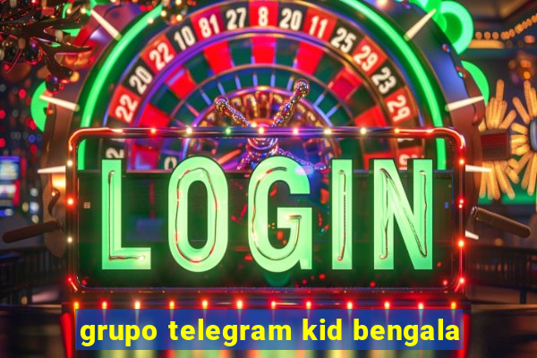 grupo telegram kid bengala