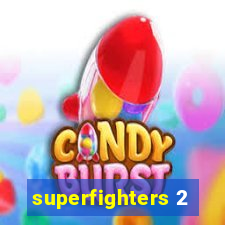 superfighters 2