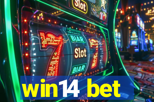 win14 bet