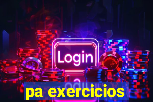 pa exercicios