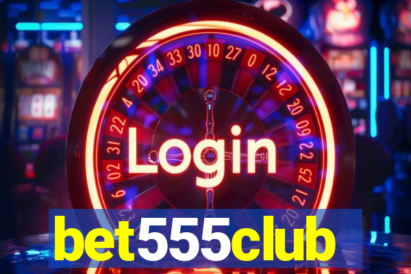 bet555club