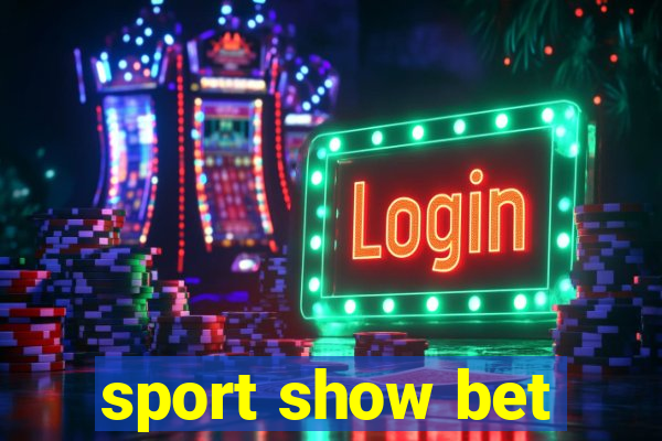 sport show bet