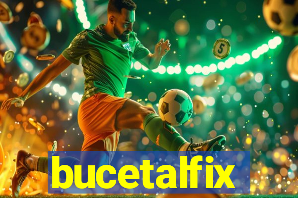 bucetalfix