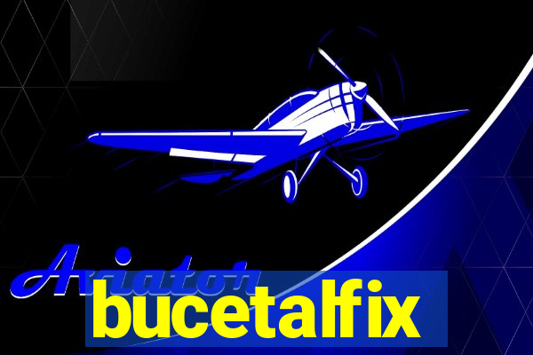 bucetalfix