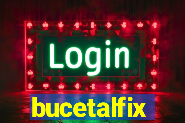 bucetalfix