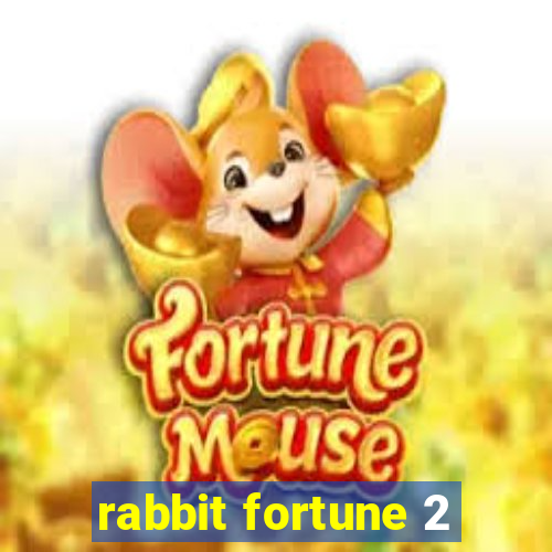 rabbit fortune 2