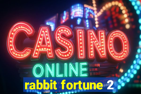 rabbit fortune 2